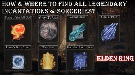 legendary sorceries and incantations|Elden Ring: All Legendary Sorcery and Incantation Locations